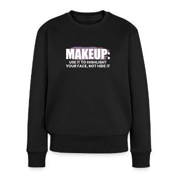 Makeup Artist Spruch Geschenk - Frauen Premium Bio Pullover - Schwarz - Vorne - Julia (174cm)