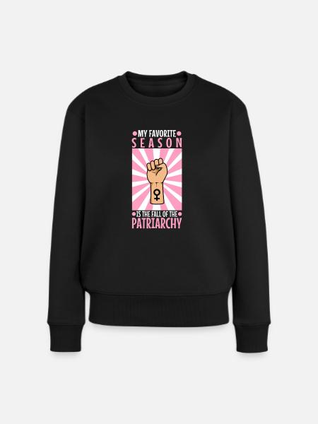 My favorite season is the fall of the patriarchy - Frauen Premium Bio Pullover - Schwarz