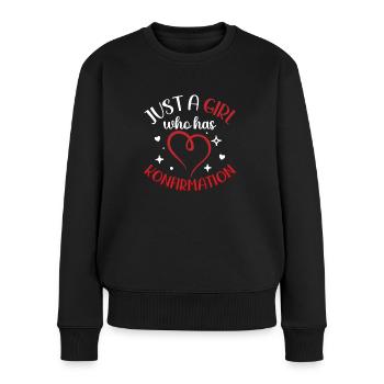 Just a girl who has Konfirmation - Frauen Premium Bio Pullover - Schwarz - Vorne - Julia (174cm)