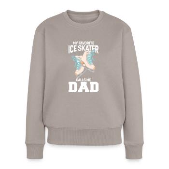 My Favorite Ice Skater Calls Me Dad - Frauen Premium Bio Pullover - Taupe - Vorne - Julia (174cm)