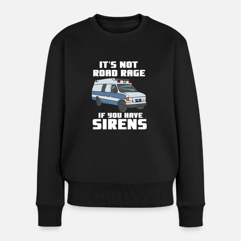 EMT/PARAMEDIC: If You Have Sirens - Frauen Premium Bio Pullover - Schwarz