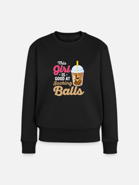 This Girl Is Good At Sucking Balls Kawaii Boba Tea - Women's Premium Organic Jumper - black