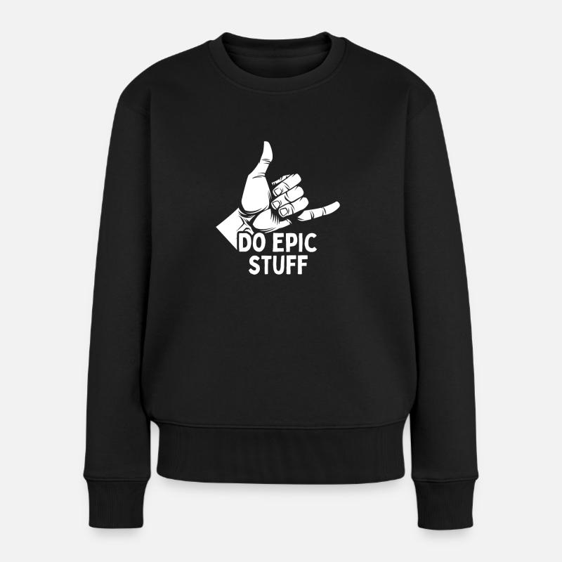 Do Epic Stuff Surfer Surfing Shaka Windsurfer Surf - Frauen Premium Bio Pullover - Schwarz