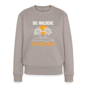 Du Maloche ich Mallorca - Frauen Premium Bio Pullover - Taupe - Vorne - Julia (174cm)