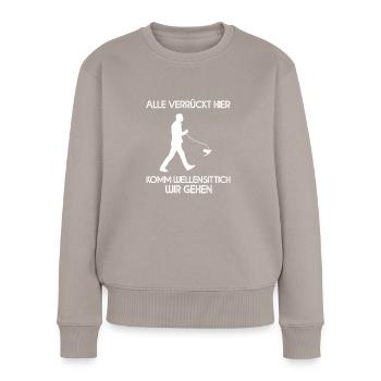 Alle Verrückt Hier Komm Wellensittich Wir Gehen - Frauen Premium Bio Pullover - Taupe - Vorne - Julia (174cm)