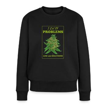 I Got 99 Problems And 420 Solutions Cannabis Weed - Women's Premium Organic Jumper - black - Front - Julia (174cm)