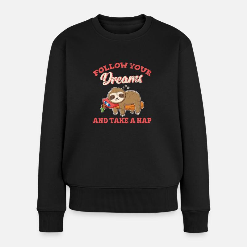 Suivez vos rêves et faites une sieste Bébé paresseux mignon - Pull Premium bio Femme - noir