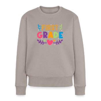 First Day Of School First Grade Teacher - Frauen Premium Bio Pullover - Taupe - Vorne - Julia (174cm)
