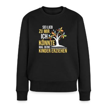 Erzieherin sei lieb zu mir Spruch Kindergarten - Frauen Premium Bio Pullover - Schwarz - Vorne - Julia (174cm)