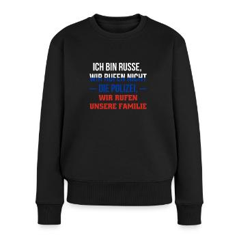 Ich Bin Russe, Wir Rufen Nicht Die Polizei... - Frauen Premium Bio Pullover - Schwarz - Vorne - Julia (174cm)