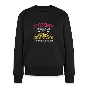 Mommy Knows A Lot But Bingo Grandma ... - Frauen Premium Bio Pullover - Schwarz - Vorne - Julia (174cm)
