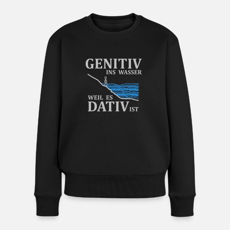 Genitiv ins Wasser weil es Dativ ist - Spruch - Frauen Premium Bio Pullover - Schwarz