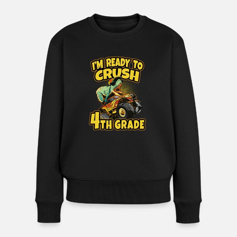 4. Klasse I'm Ready To Crush 4th Grade Dinosaurier - Frauen Premium Bio Pullover - Schwarz