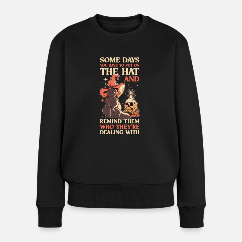 Put On The Hat Wicca Geschenk - Frauen Premium Bio Pullover - Schwarz