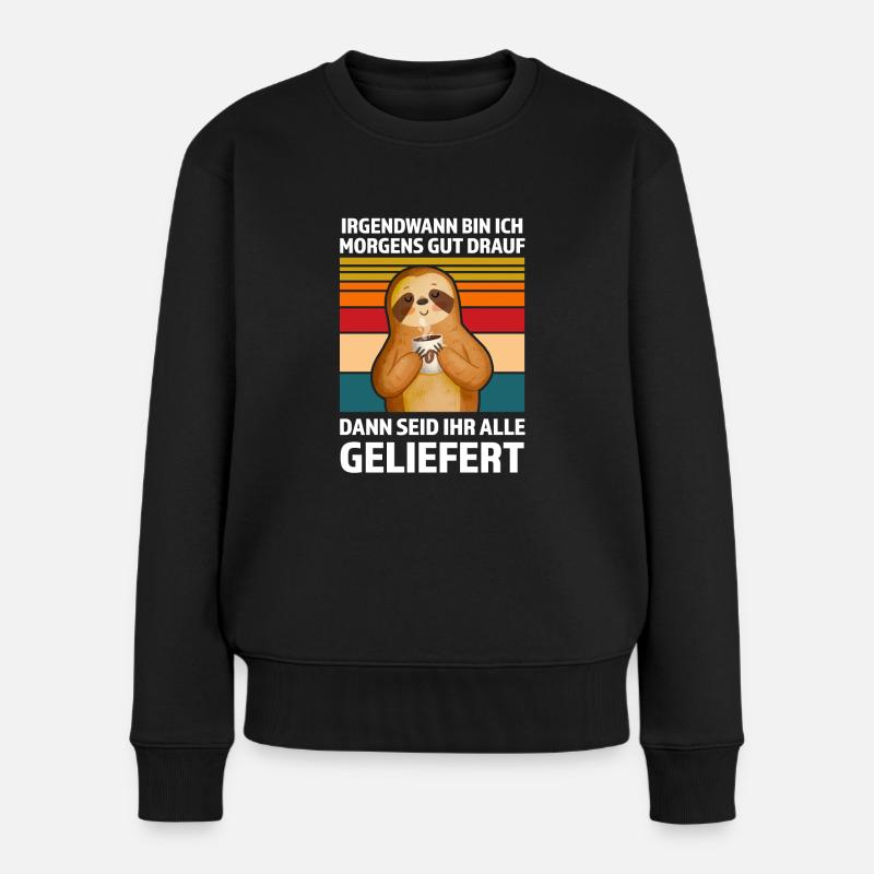 Faultier Sarkasmus Ironie Geschenk - Frauen Premium Bio Pullover - Schwarz
