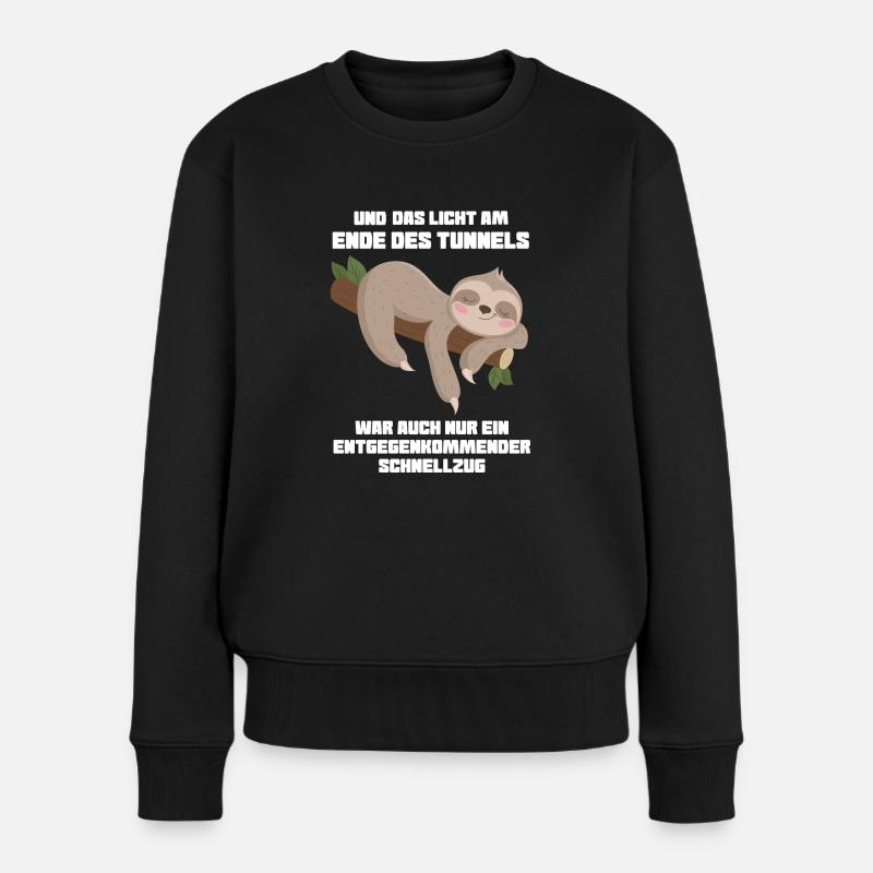 Faultier Sarkasmus Ironie Geschenk - Frauen Premium Bio Pullover - Schwarz