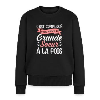 C'est compliqué d'être parfaire et grande soeur - Pull Premium bio Femme - noir - Devant - Julia (174cm)
