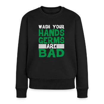 Wash Your Hands, Germs Are Bad 2 - Women's Premium Organic Jumper - black - Front - Julia (174cm)