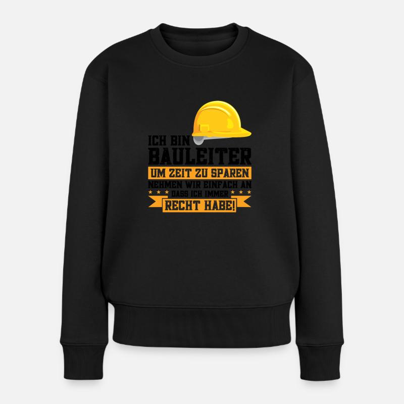 Baustelle Bauleiter Bau Geschenk - Frauen Premium Bio Pullover - Schwarz