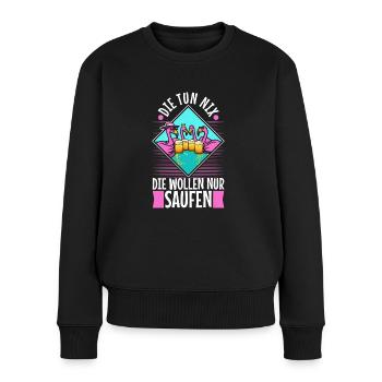 Die tun nix die wollen nur saufen - Frauen Premium Bio Pullover - Schwarz - Vorne - Julia (174cm)