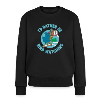 Id Rather Be Bird Watching Vogel Geschenk - Frauen Premium Bio Pullover - Schwarz - Vorne - Julia (174cm)