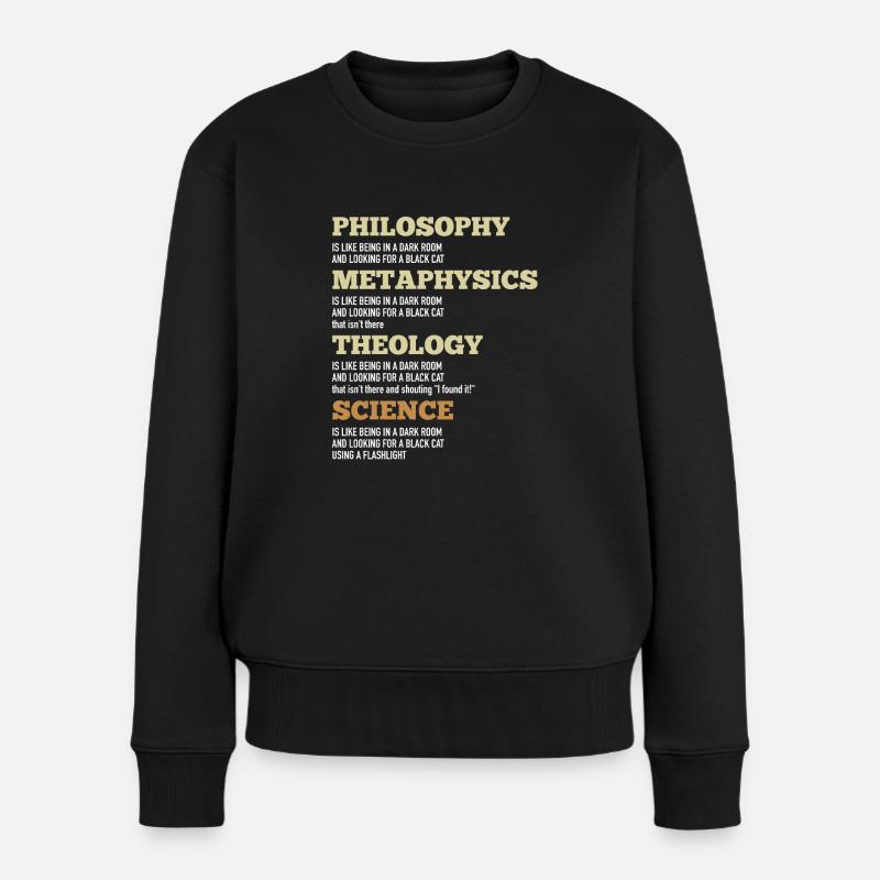 Philosophy Metaphysics Theology Science Black Cat - Frauen Premium Bio Pullover - Schwarz
