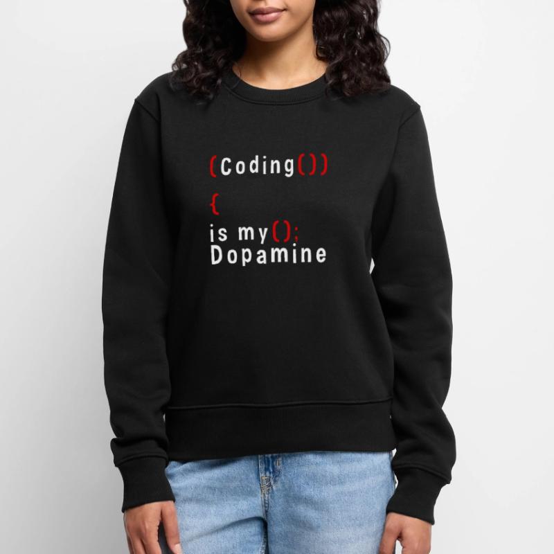 Lustige Codierung Ist Mein Dopamin -Coder Frauen Premium Bio Pullover
