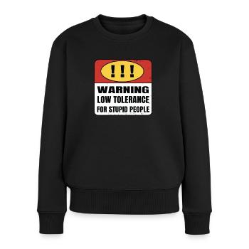 Avertissement de faible tolérance pour les personnes stupides - Pull Premium bio Femme - noir - Devant - Julia (174cm)