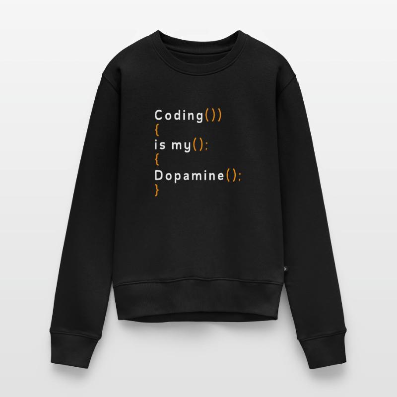 Lustige Codierung Ist Mein Dopamin -Coder Frauen Premium Bio Pullover