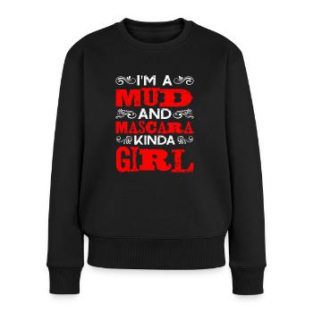 I'm A Mud And Mascara Kinda Girl - Frauen Premium Bio Pullover - Schwarz - Vorne - Julia (174cm)
