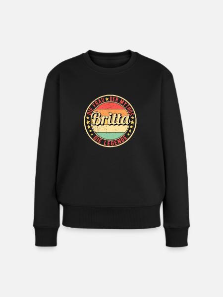 Britta Die Frau Der Mythos Die Legende - Frauen Premium Bio Pullover - Schwarz
