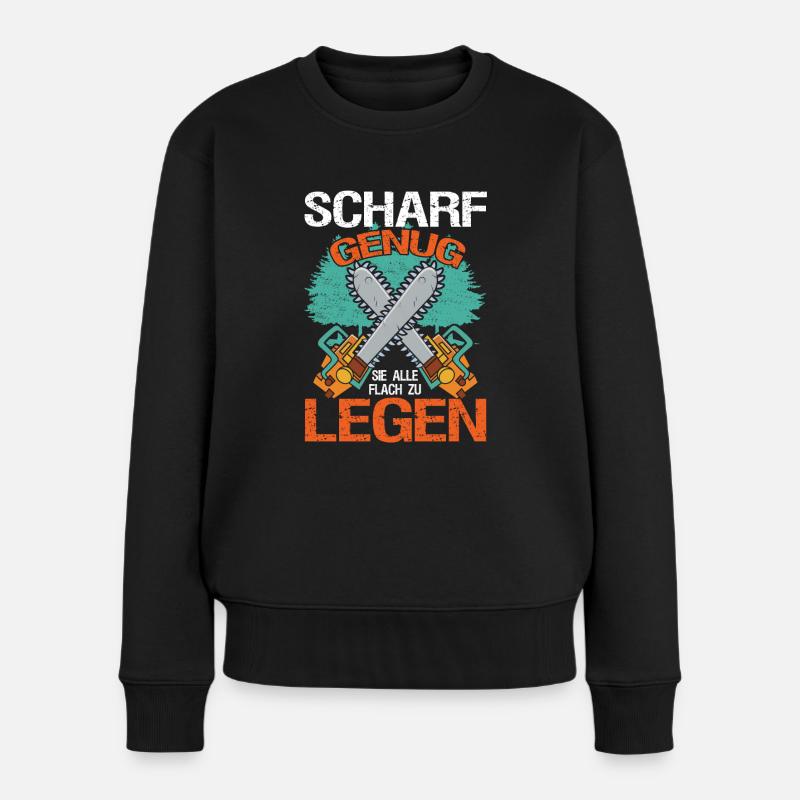 Scharf Genug Sie Alle Flach zu legen Forstwirt - Frauen Premium Bio Pullover - Schwarz