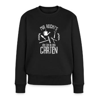 Mir Reichts Ich Geh In Den Garten Geschenk Für Hob - Frauen Premium Bio Pullover - Schwarz - Vorne - Julia (174cm)