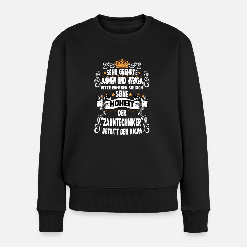 Zahntechniker T Lustig Spruch Motiv Zahntechniker - Frauen Premium Bio Pullover - Schwarz