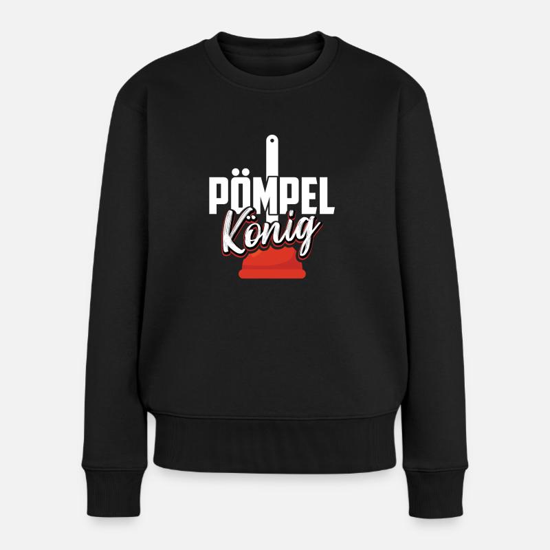 Pömpel König Klempner Spruch Heizungsbauer - Frauen Premium Bio Pullover - Schwarz