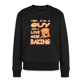 Yep im a guy and i love anime and Baking - Frauen Premium Bio Pullover - Schwarz - Vorne - Julia (174cm)