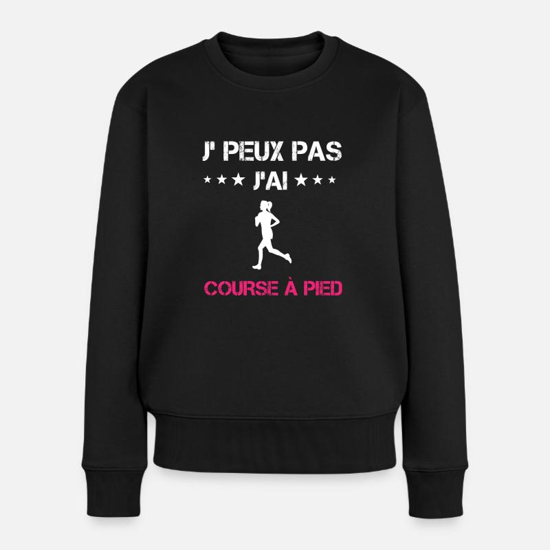 je peux pas j'ai course à pied cadeau rose - Pull Premium bio Femme - noir