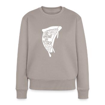 Pizza Pizza Baker Quote Pizzaria - Women's Premium Organic Jumper - taupe - Front - Julia (174cm)
