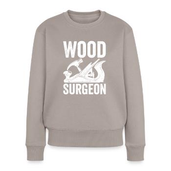 Holzchirurg Schreiner Holzarbeiter - Frauen Premium Bio Pullover - Taupe - Vorne - Julia (174cm)