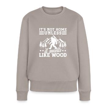Bigfoot Party Supplies It's Not Home Unless Its - Women's Premium Organic Jumper - taupe - Front - Julia (174cm)