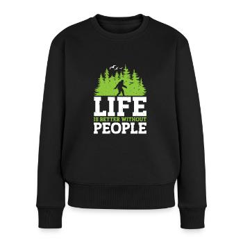 Bigfoot Sasquatch Life Is Better Without People - Women's Premium Organic Jumper - black - Front - Julia (174cm)