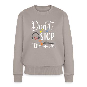 Don't Stop The Music - Frauen Premium Bio Pullover - Taupe - Vorne - Julia (174cm)