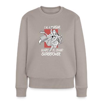 IM A Mom What Is Your Superpower Funny - Women's Premium Organic Jumper - taupe - Front - Julia (174cm)