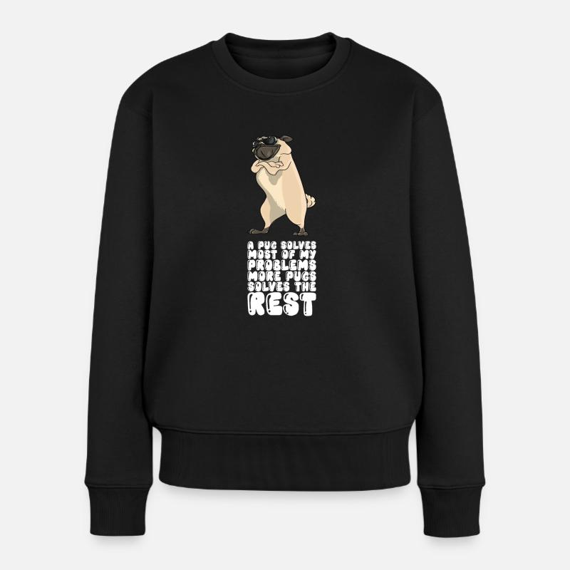 A Pug Solves Most Of My Problems - Frauen Premium Bio Pullover - Schwarz