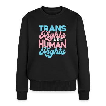 Trans Rights Are Human Rights - Frauen Premium Bio Pullover - Schwarz - Vorne - Julia (174cm)