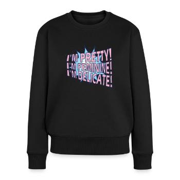Ich Bin Hübsch, Ich Bin Feminin, Ich Bin Zarte - Frauen Premium Bio Pullover - Schwarz - Vorne - Julia (174cm)