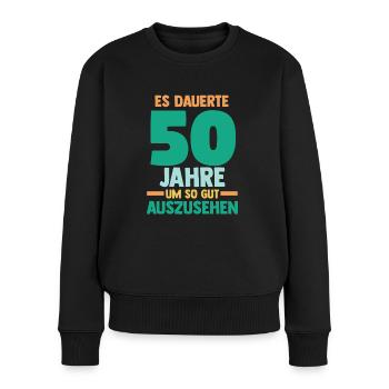 Fünfzig Fünfzigster 50 Jahre Geburtstag - Frauen Premium Bio Pullover - Schwarz - Vorne - Julia (174cm)