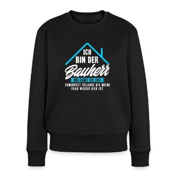 Ich Bin Nur der Bauherr - Frauen Premium Bio Pullover - Schwarz - Vorne - Julia (174cm)