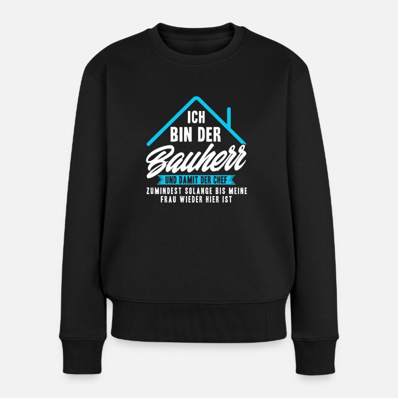 Ich Bin Nur der Bauherr - Frauen Premium Bio Pullover - Schwarz