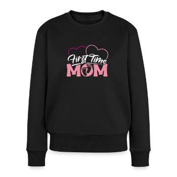 First Time Mom Erstes Mal Mama Shirt Geschenk - Frauen Premium Bio Pullover - Schwarz - Vorne - Julia (174cm)